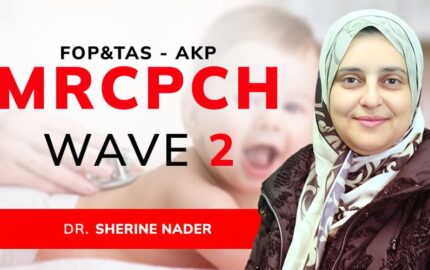 FOP&TAS – AKP MRCPCH WAVE 2